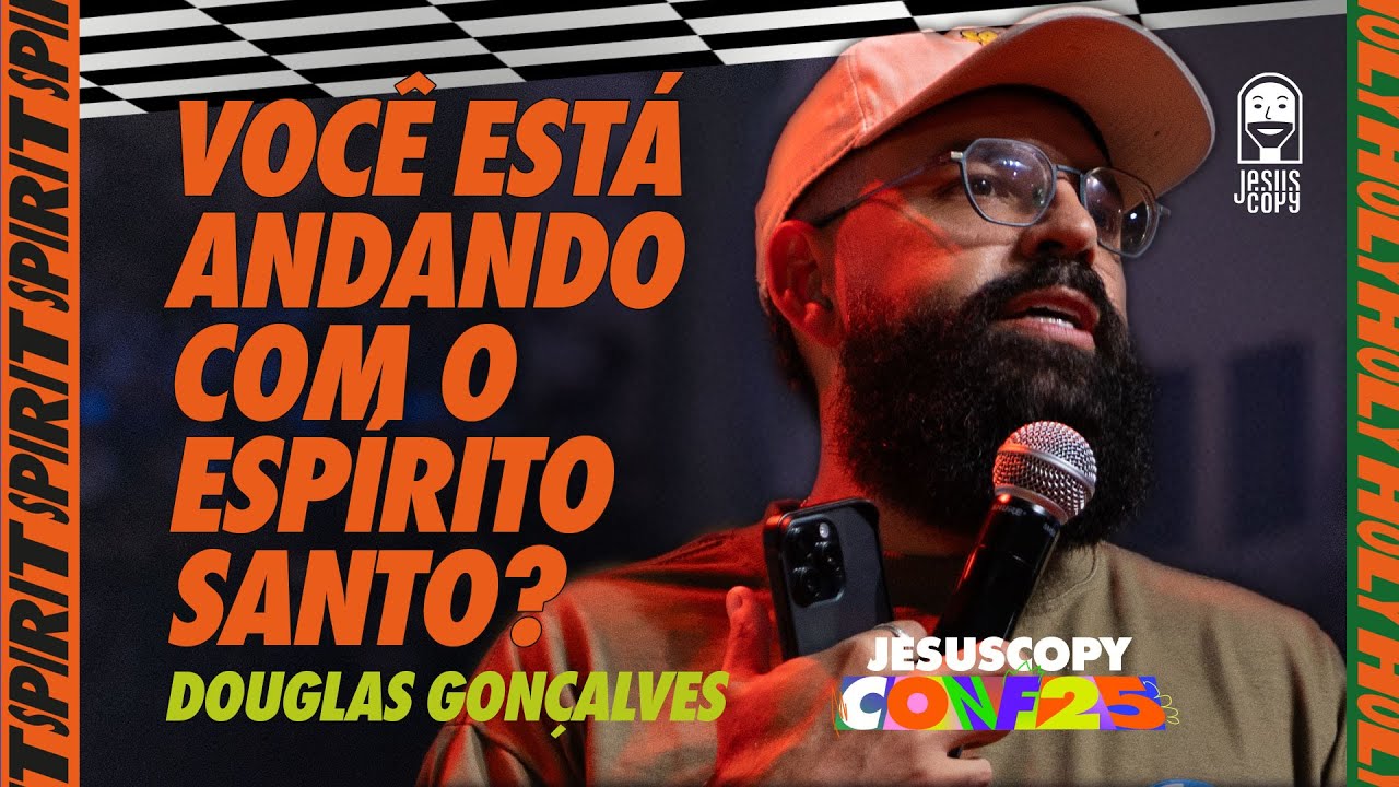 A evidência de uma vida GUIADA pelo ESPÍRITO SANTO (Conferência JesusCopy 2025) - Douglas Gonçalves
