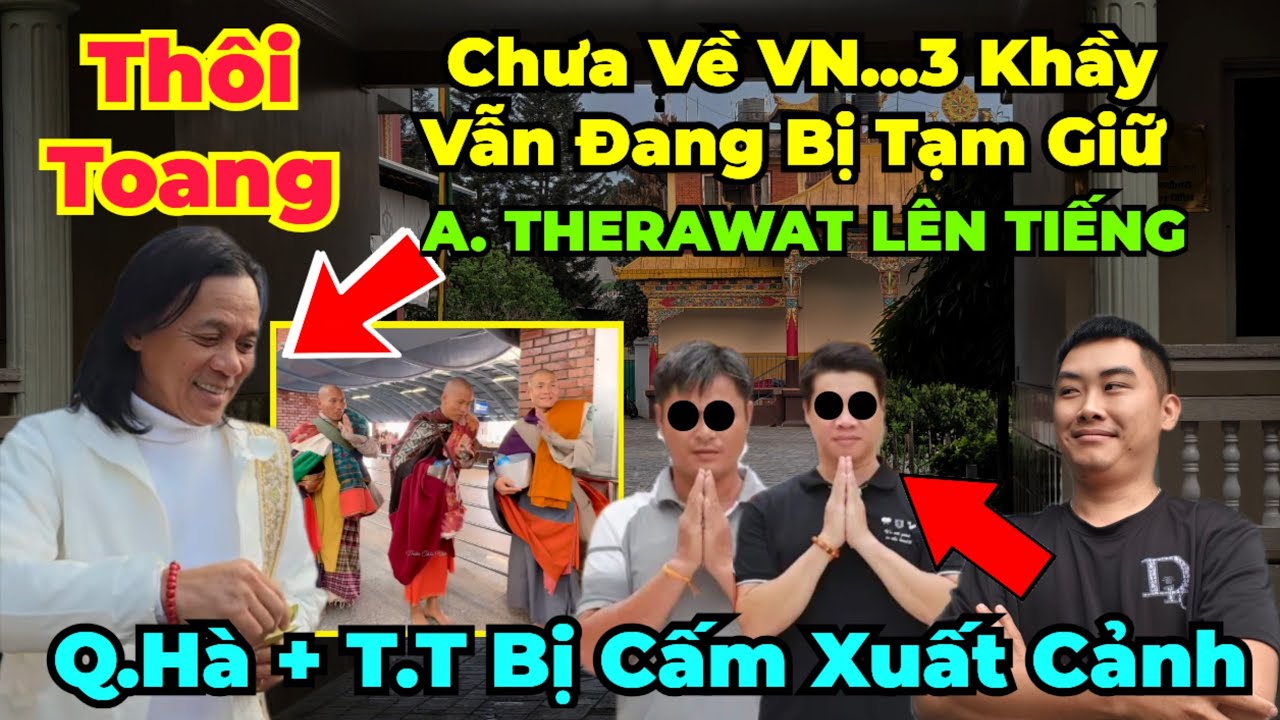 Cực Nóng : 3 khầy vẫn đang bị tạm giữ... anh Theerawat nói lý do bị cấm... 2 YTB bị cấm xuất cảnh