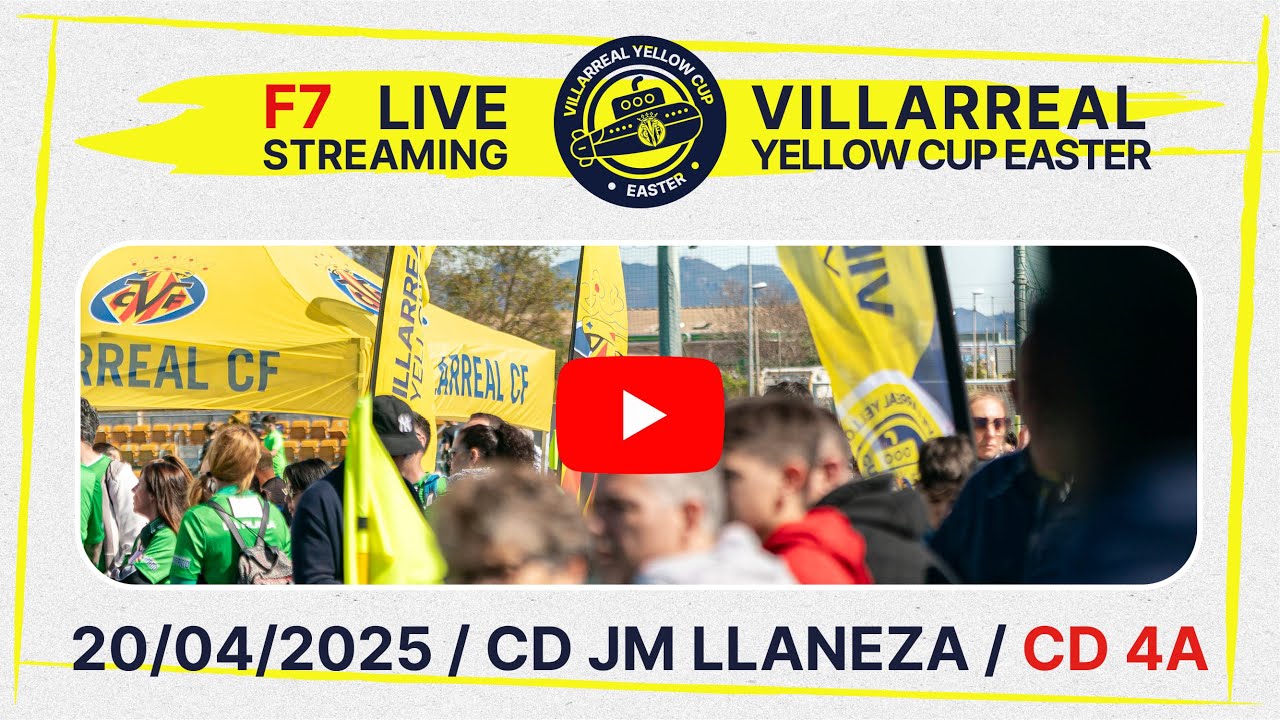 CAMPO CD 4A | Fase Final - Villarreal Yellow Cup Easter 2025