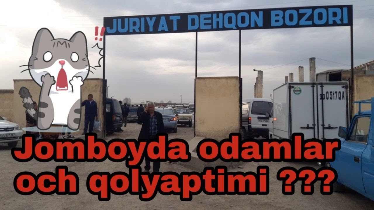 JOMBOY DEHQON BOZORIDA NARXLAR  OSHGANMI ???