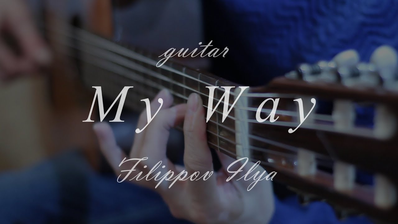 Мy Way guitar cover Sinatra + Fingerstyle  : Easy tabs sheet
