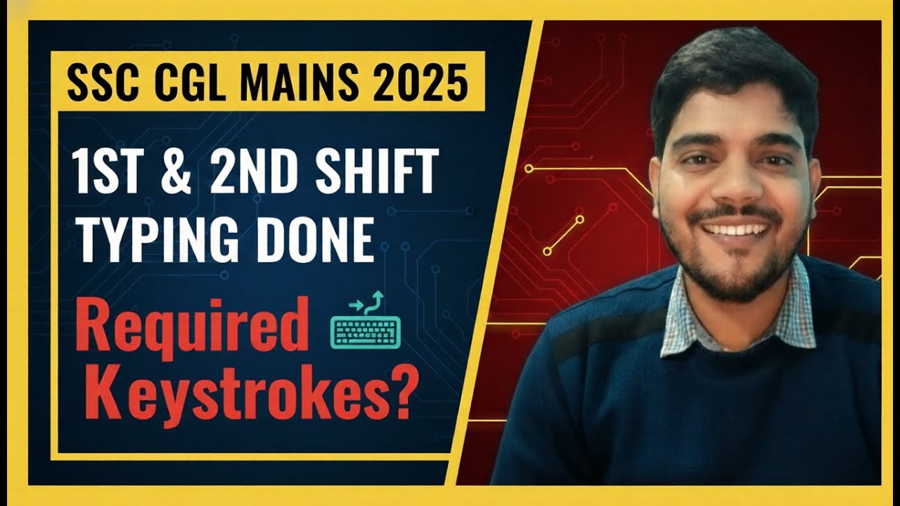 SSC CGL MAINS 2025 ||1ST & 2ND SHIFT TYPING DONE || Required Keystrokes? #ssccgl2025 #sscmahwal