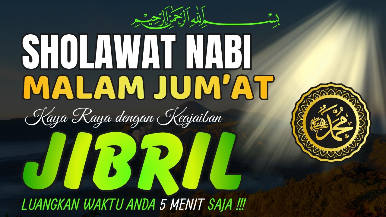 SHOLAWAT JIBRIL PENARIK REZEKI PALING DAHSYAT, SHALAWAT NABI MERDU, Sholawat Nabi Muhammad SAW