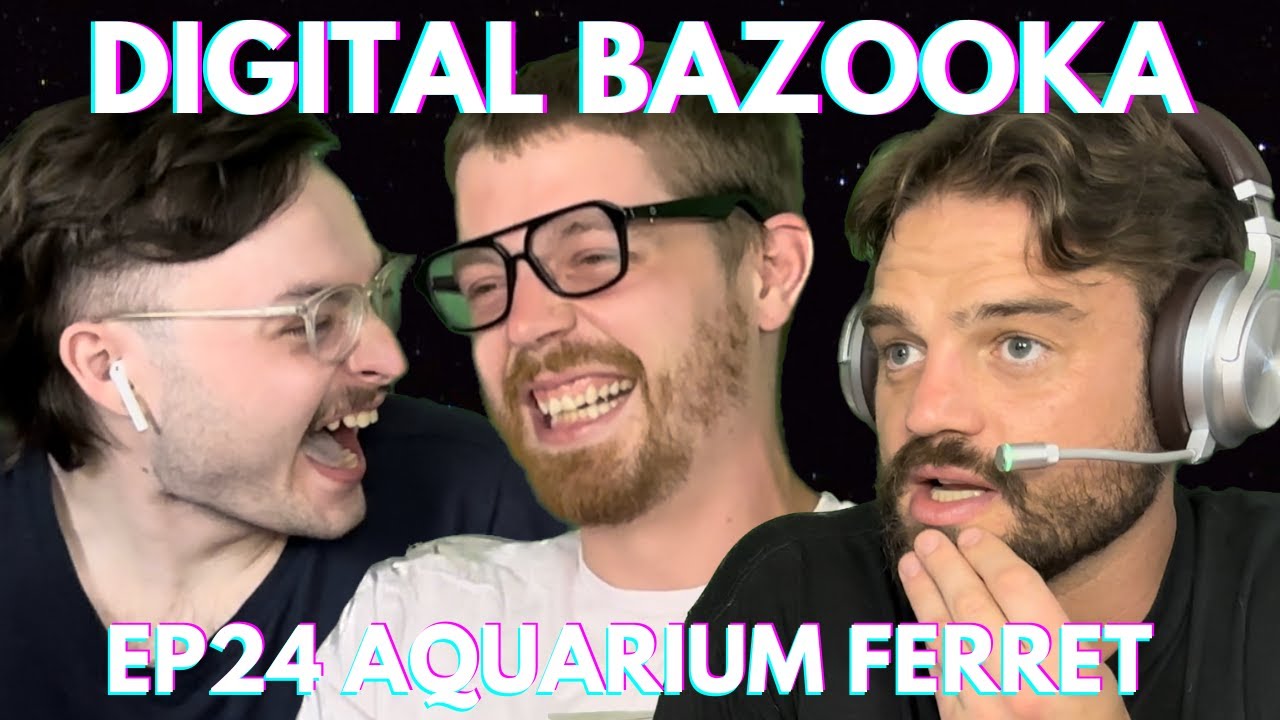 Digital Bazooka Ep 24 Aquarium Ferret w/ Ryan Foster
