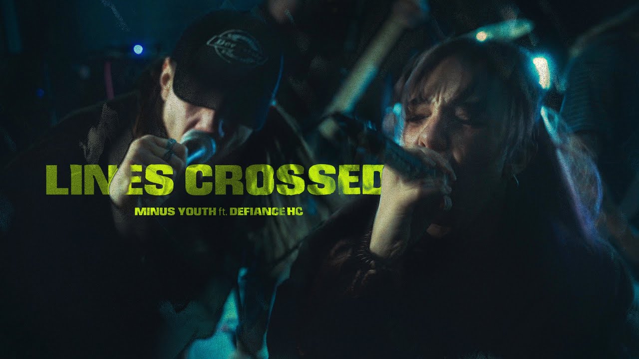 Minus Youth - Lines Crossed ft. DEFIANCE HC (Official Music Video)