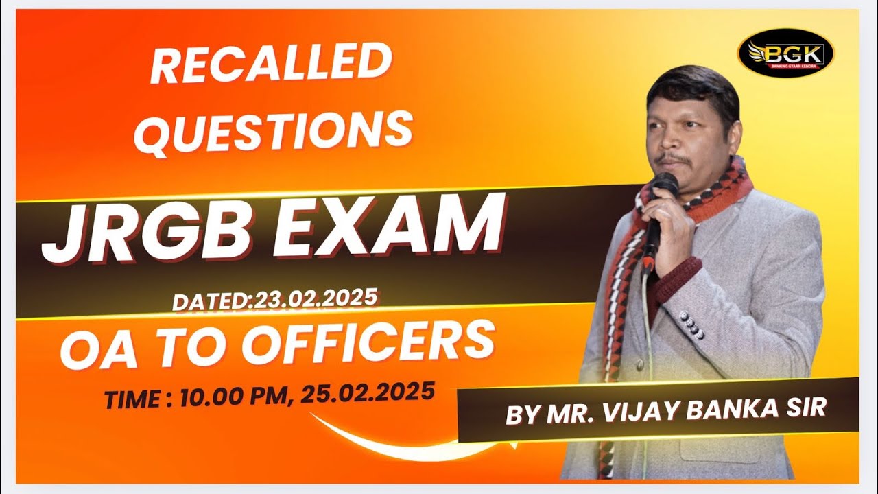Recalled Questions of JRGB Exam dtd  23 02 2025 OA to Scale 1 officer