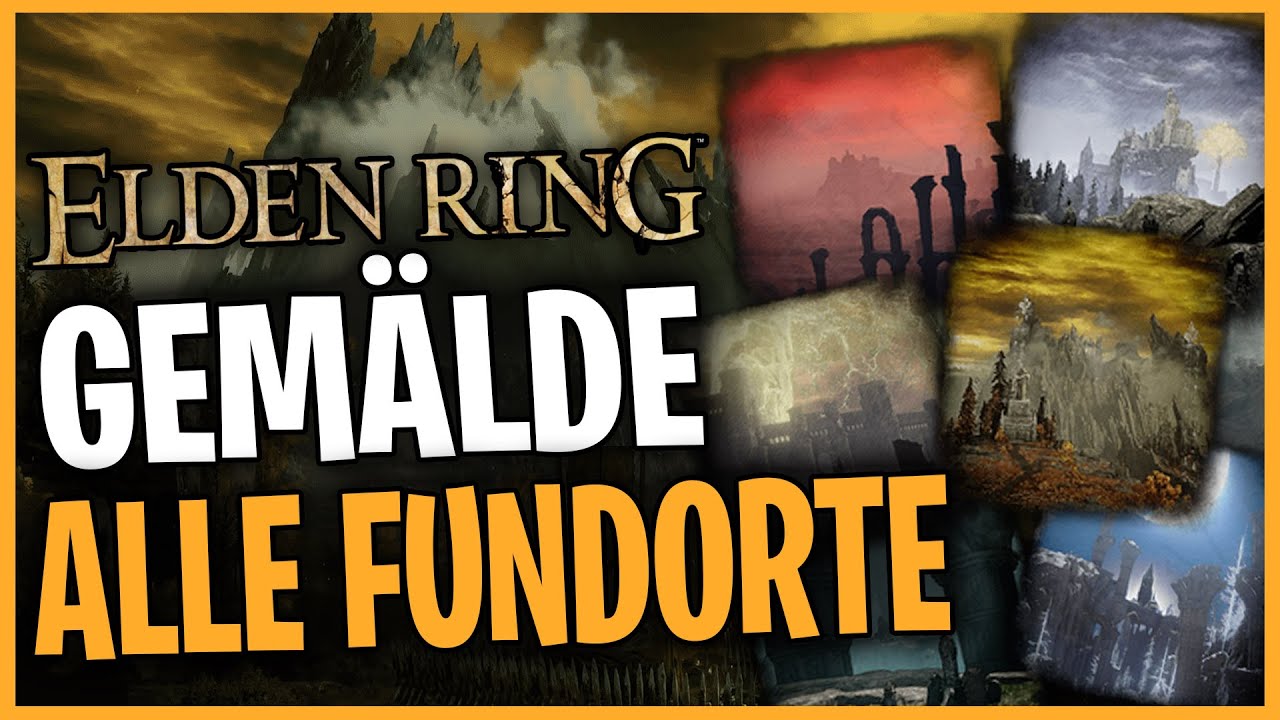Alle 7 Gemälde und deren Fundorte ☆ Alle Gegenstände ☆ Elden Ring Deutsch
