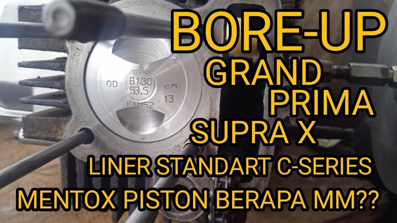 Bore Up Honda Grand Supra x Prima, Ukuran maksimal Piston liner Crankcase Standart