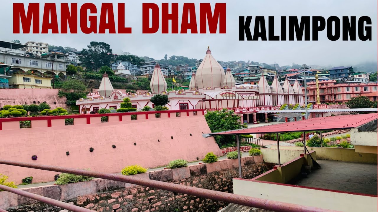 Mangal Dham Kalimpong,Kalimpong Mangal Dham Temple || #Vlogger-SUNIL