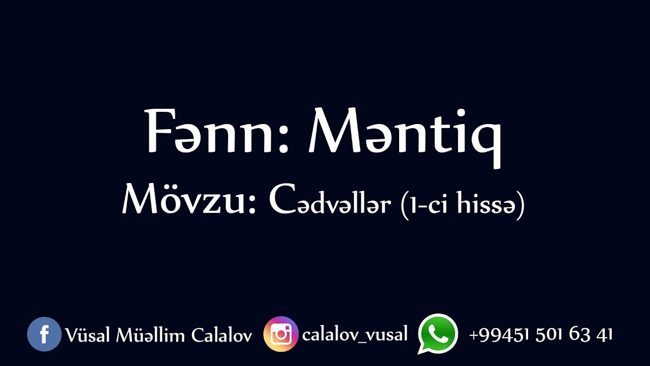 Məntiq Mövzu: Cədvəllər (1-ci hissə)