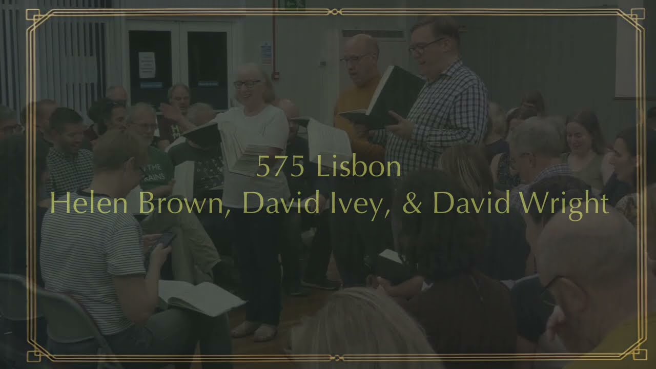 575 Lisbon — 28th UK Sacred Harp Convention (Friday)