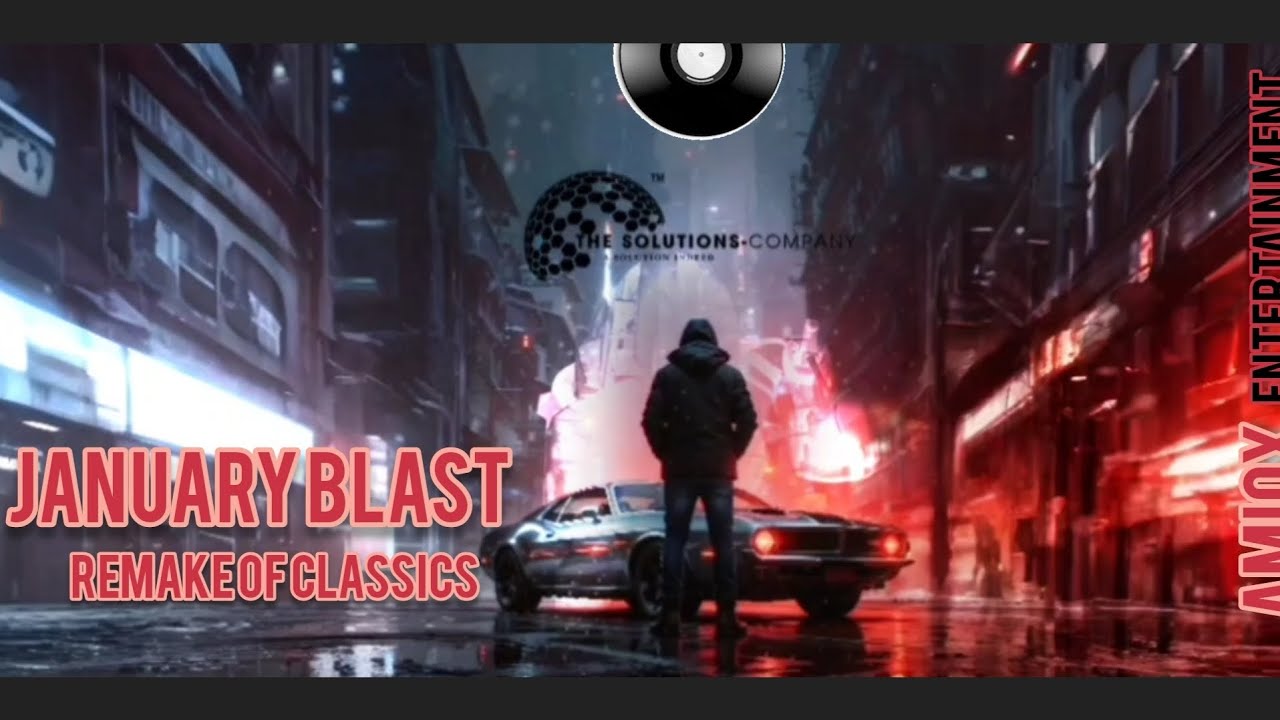 January Blast|Remake of Classics|Amiox Entertainment by TSC Team.
