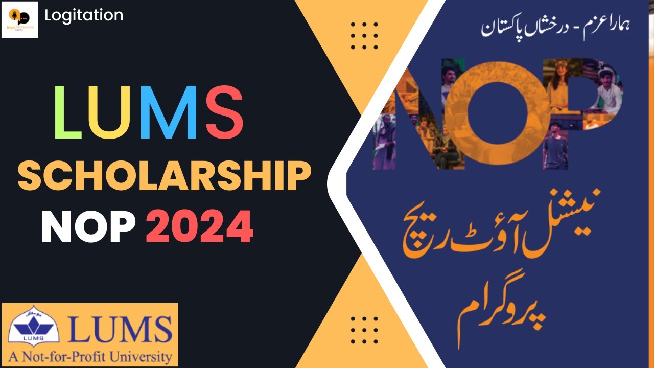 LUMS-National Outreach Programme (NOP) 2024 : Pakistan's Largest Scholarship by LUMS