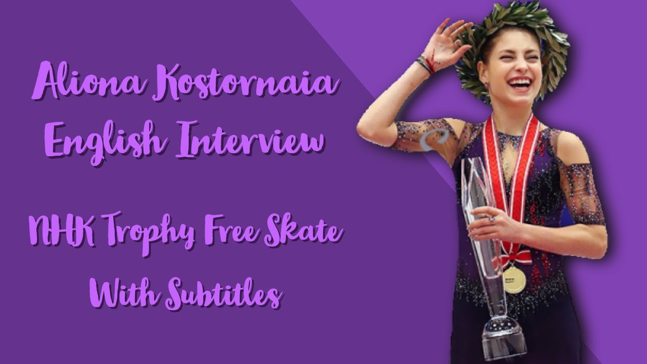 Alena Kostornaia NHK Trophy Free Program Interview (English Subtitles)