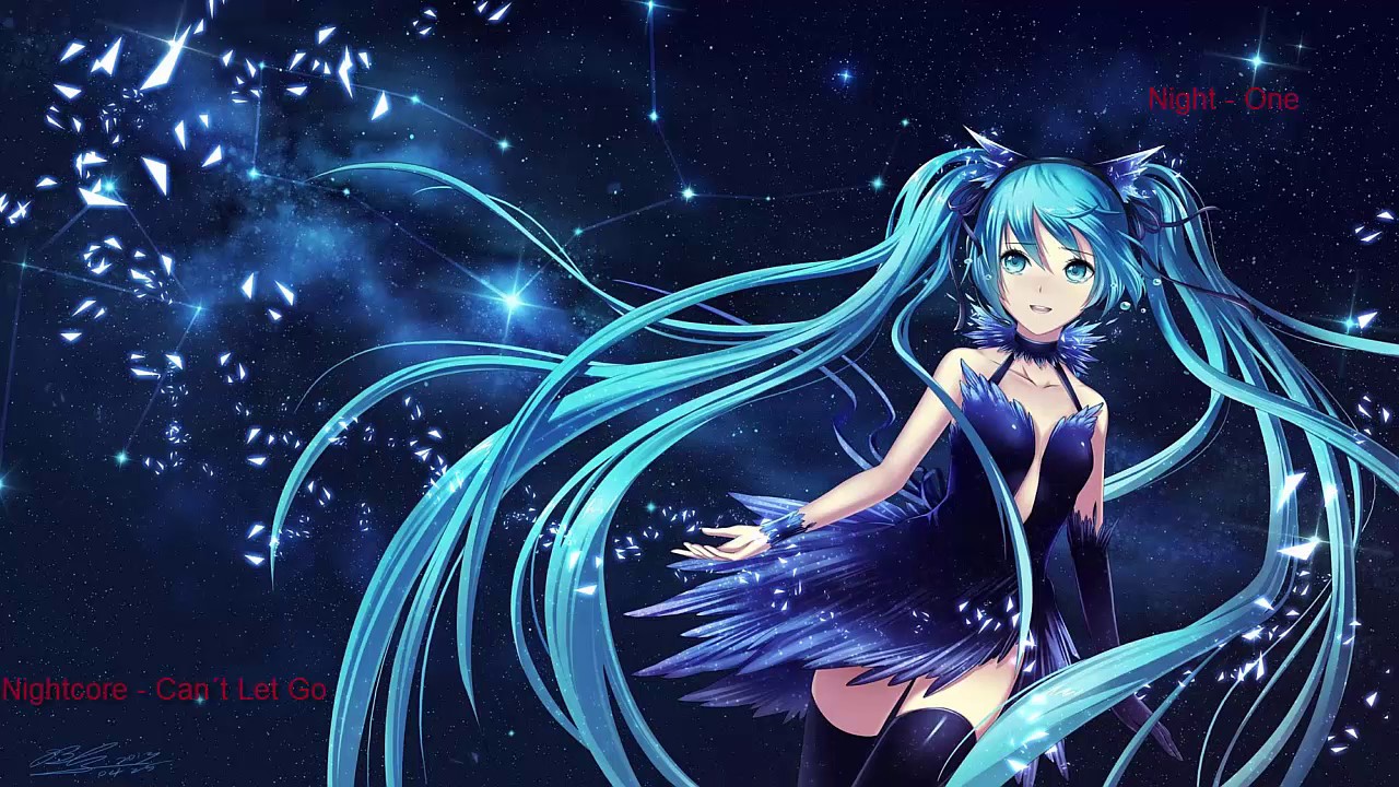 》Nightcore《 - Can't Let Go