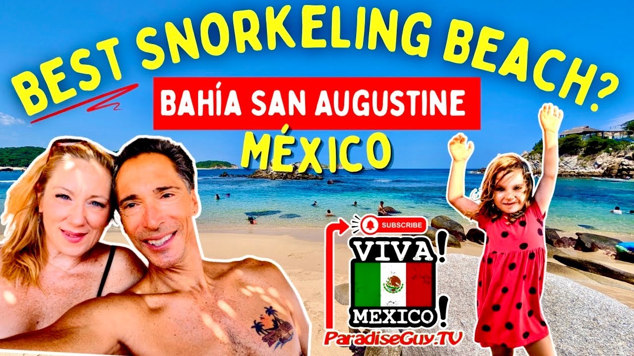 Bahía San Agustín Family Beach  | Playa San Agustín, Huatulco Oaxaca - Best Snorkeling, Mezcal, Fish