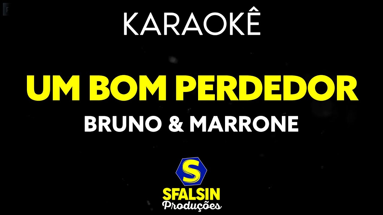UM BOM PERDEDOR - Bruno & Marrone (KARAOKÊ VERSION)