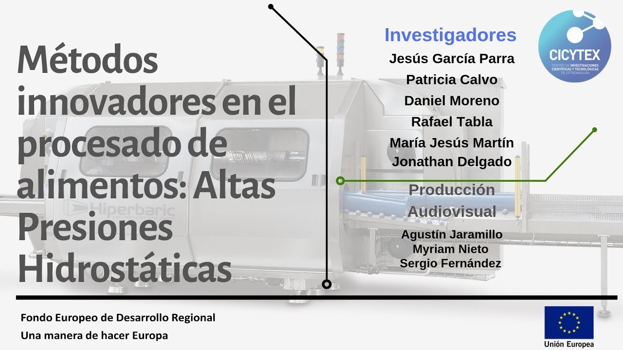 Métodos innovadores en el procesado de alimentos: Altas Presiones Hidrostáticas en CICYTEX