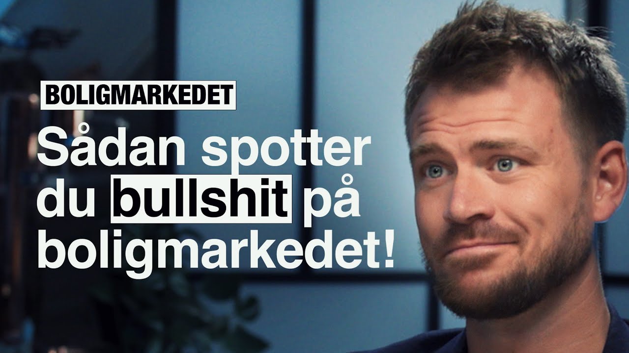 Boligr&aring;dgiveren: S&aring;dan spotter du bullshit p&aring; boligmarkedet! | Kasper Thordahl | 242