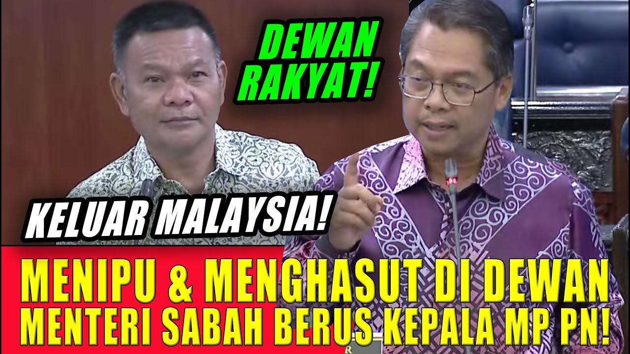 MENIPU & MENGHASUT DI DEWAN MENTERI SABAH BERUS KEPALA MP PN!
