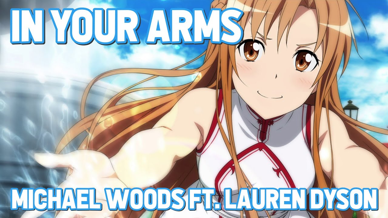 Nightcore - In Your Arms (Michael Woods ft. Lauren Dyson) (Lyrics)