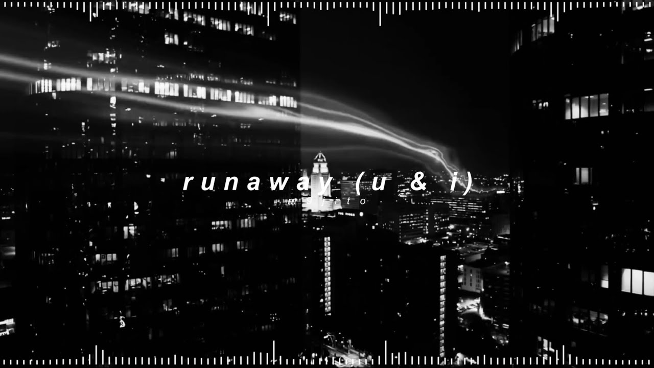 galantis - runaway (u & i) ( 𝘀𝗽𝗲𝗱 𝘂𝗽 + 𝗿𝗲𝘃𝗲𝗿𝗯 )