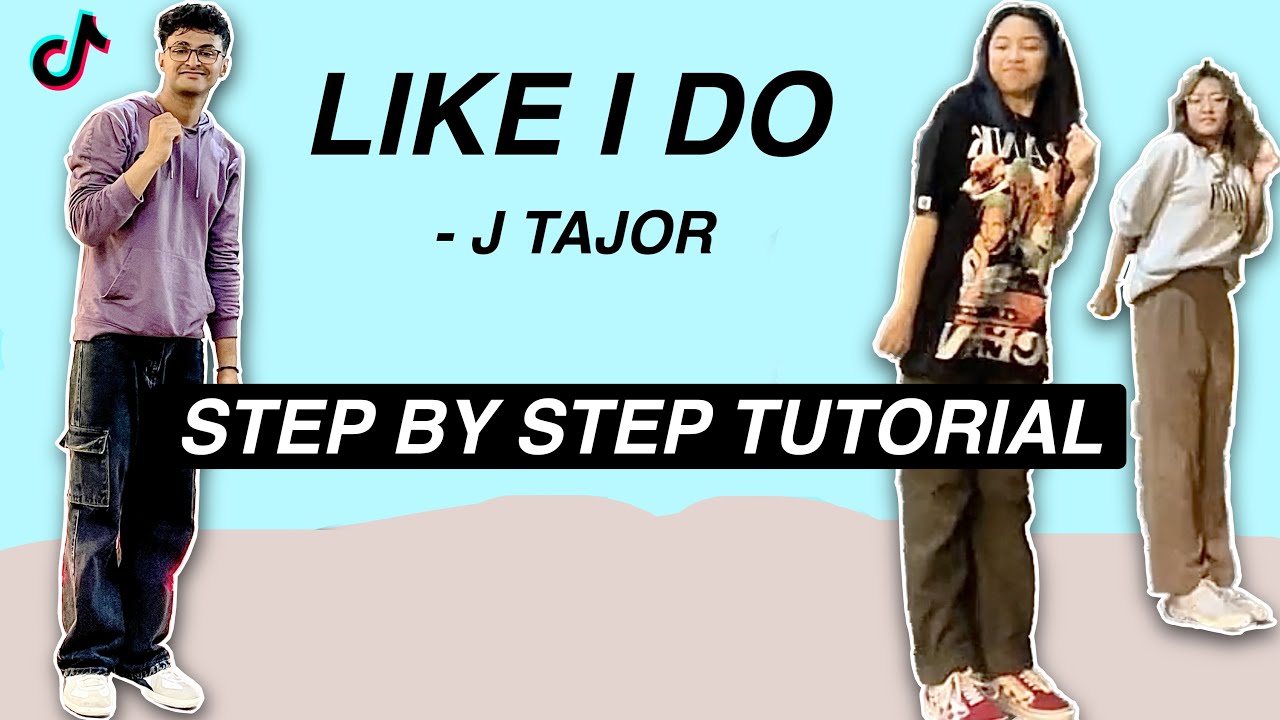 Like I Do - J.Tajor *STEP BY STEP TUTORIAL* (Beginner Friendly)