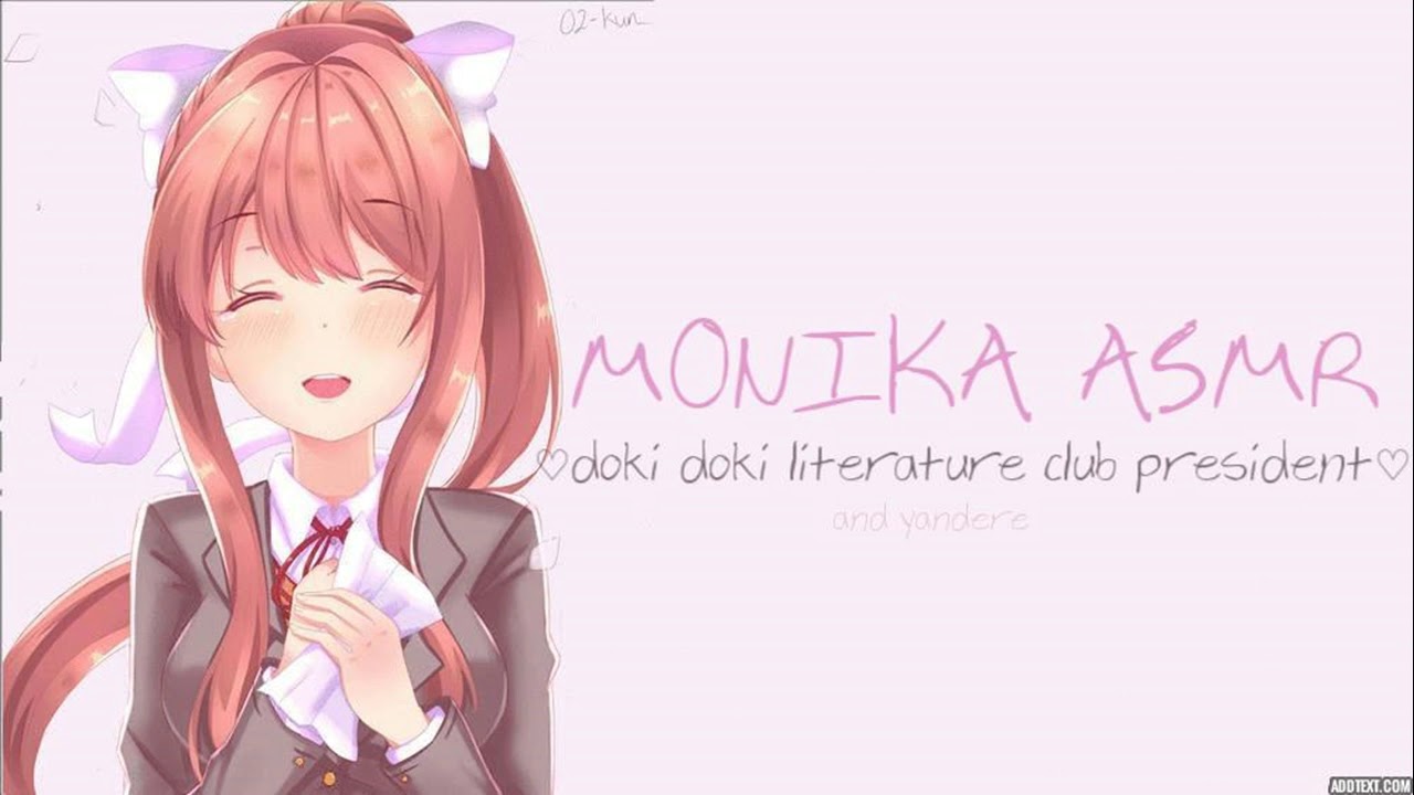 ❀ Monika ASMR- Doki Doki Literature Club ❀