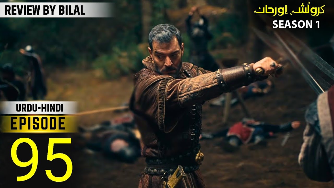 Orhan Series Updates ! Season 1 Episode 95 Explained By Bol Bilal