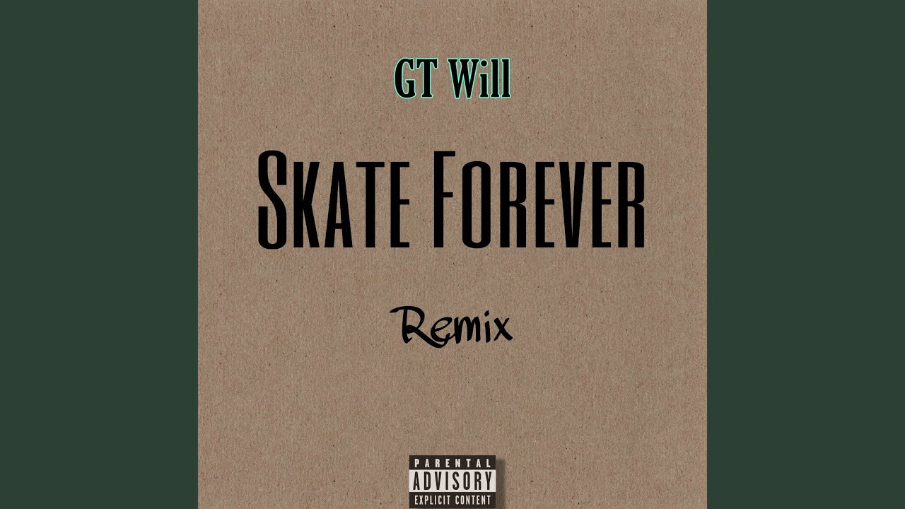 Skate Forever remix