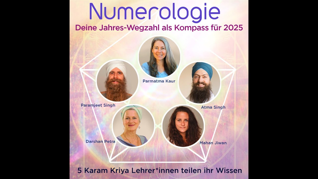 Deine Jahres-Wegzahl als Kompass 2025 - Zoom-Event 16.1.2025 um 18 Uhr mit 5 Karam Kriya-LehrerInnen