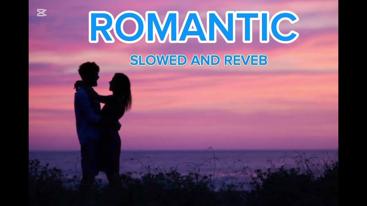 💖 Romantic Slowed & Reverb Mashup 2026 | Heart Touching Love Songs