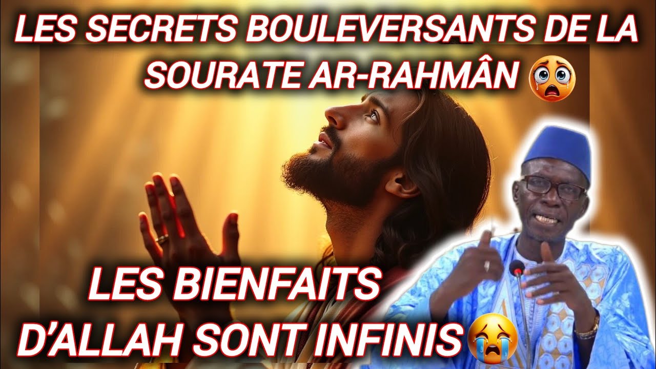 🚨SOURATE AR-RAHMÂN😱 LEQUEL DES BIENFAITS D’ALLAH NIEREZ-VOUS😱 – OUSTAZ TAIB SOCE #tafsir #coran 