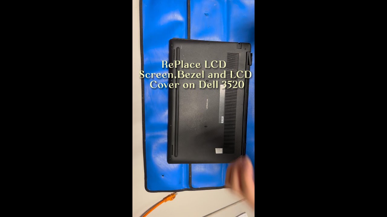 Replace LCD Screen & Bezel & LCD Cover on Dell Latitude 3520