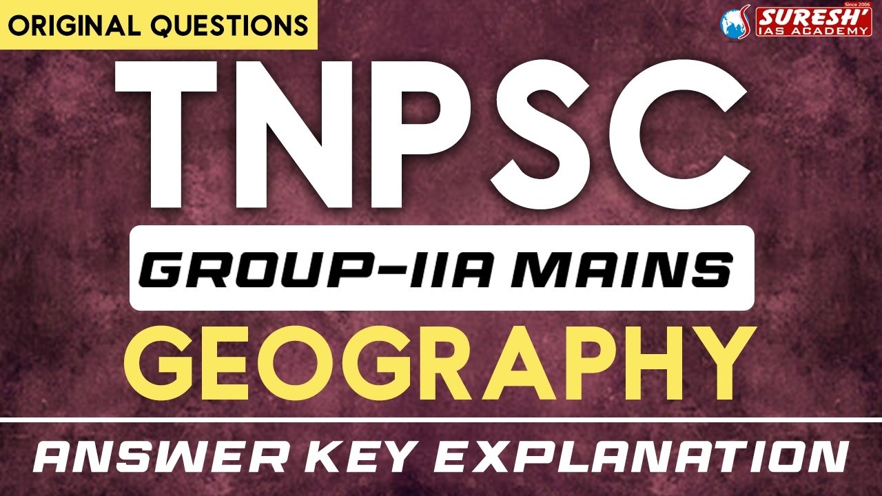 TNPSC GR IIA MAINS | GEOGRAPHY | ORIGINAL QUESTION PAPER | ANSWER KEY DISCUSSION |Suresh IAS Academy