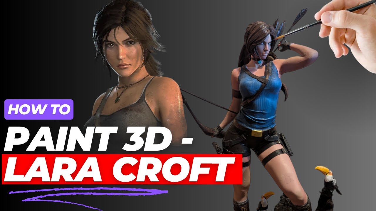 Painting the PERFECT 3D Printed Lara Croft