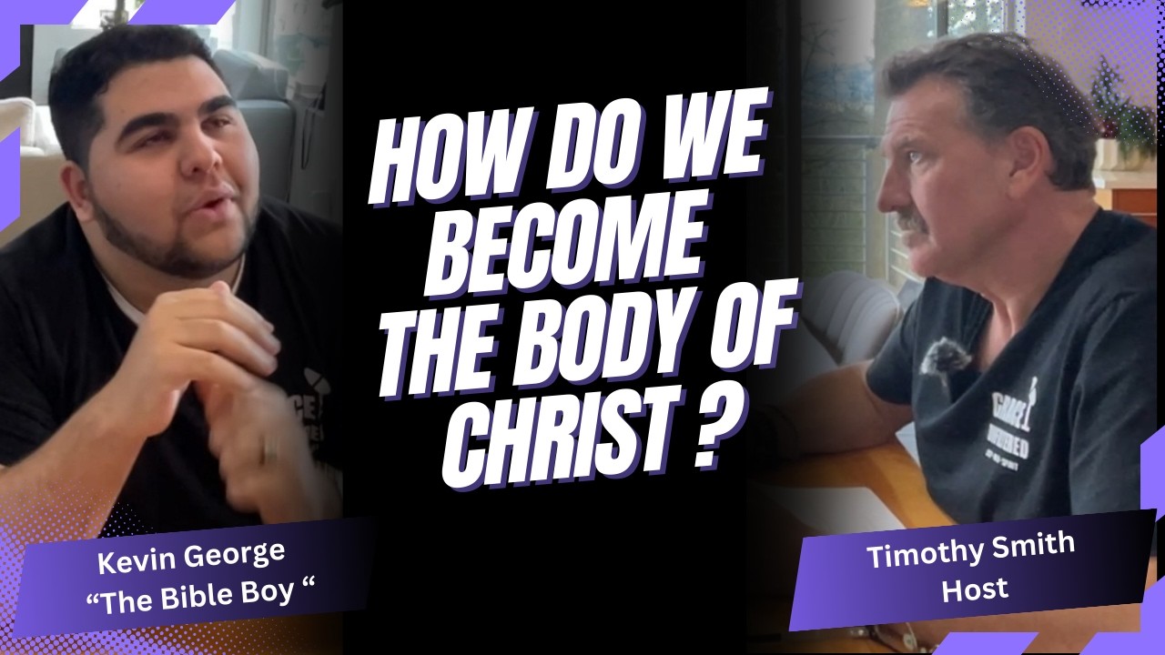 How Do We Become the Body of Christ? Kevin George “The Bible Boy”| Grace Unfiltered Podcast.