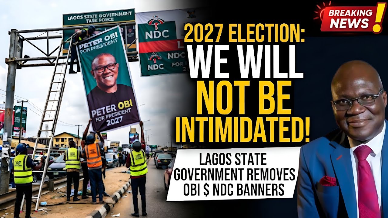Lagos State Government Removes Peter Obi & NDC Banners From Road