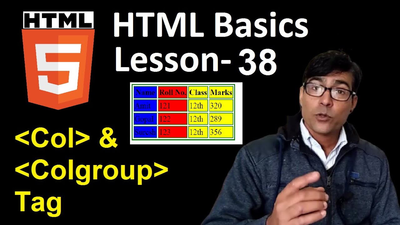 Col tag and Colgroup tag in HTML | Html basics lesson-38 | html for beginners in hindi