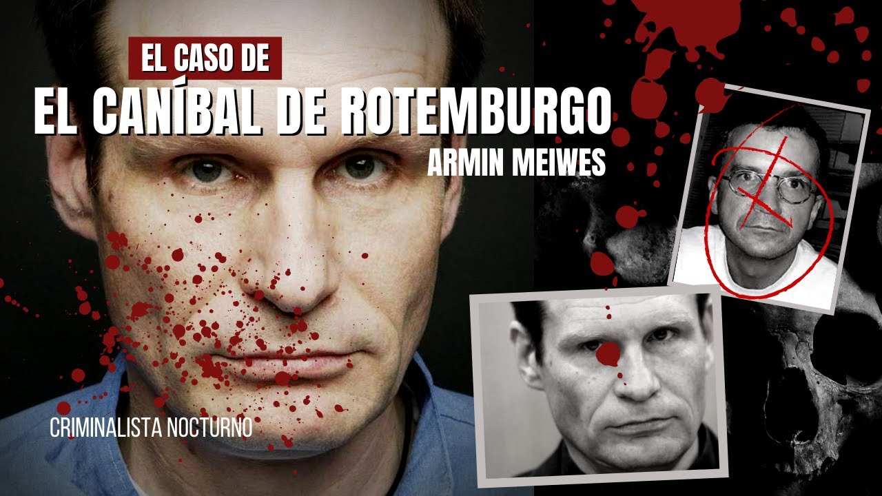 El caso de Armin Meiwes El Can&iacute;bal de Rotemburgo | Criminalista nocturno