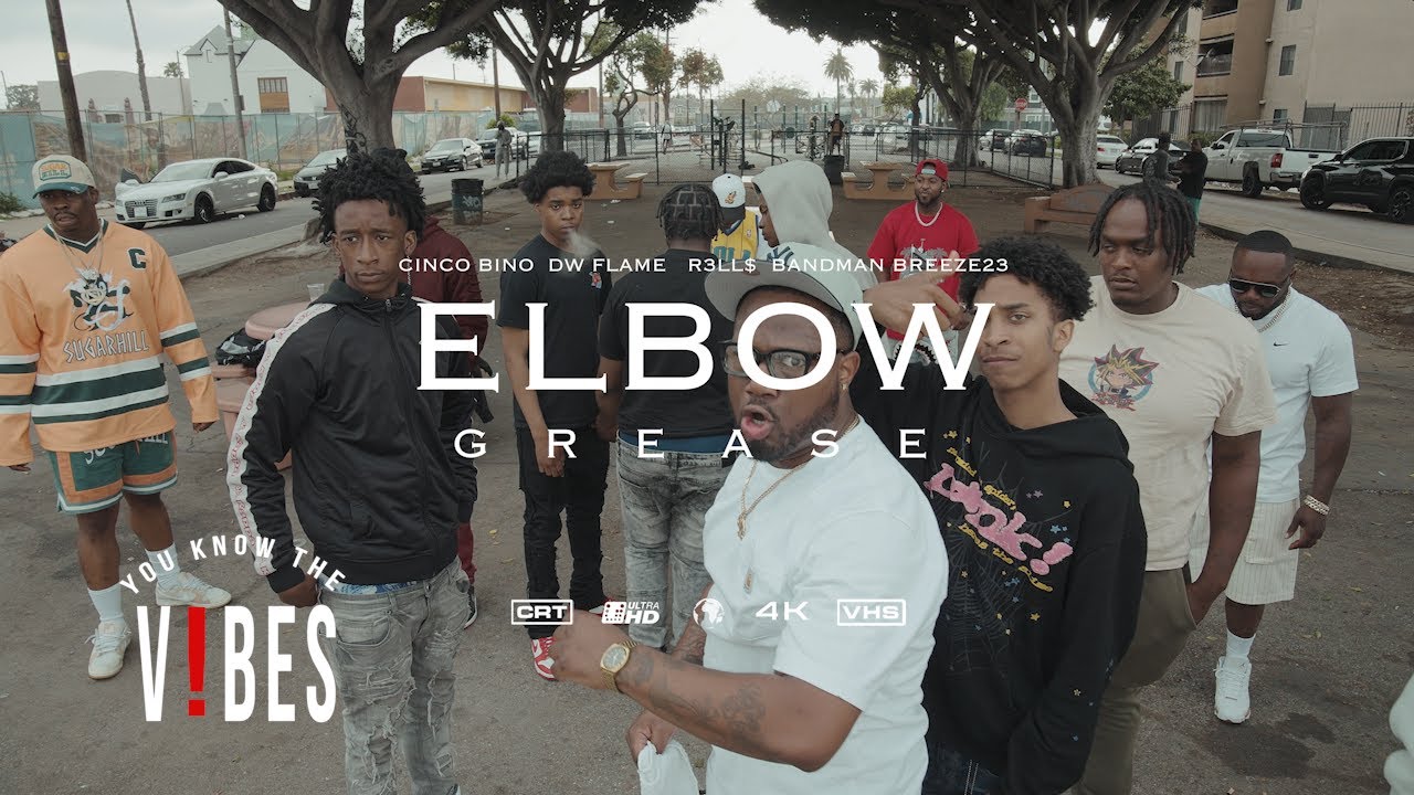 Cinco Bino x Dw Flame x R3LL$ x Bandman Breeze - Elbow Grease (Official Music Video)