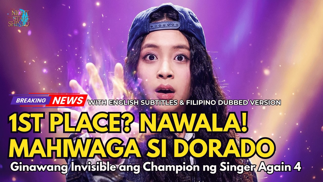 [Filipino Dub]1ST PLACE? BIGLANG NAWALA!ANG MAHIWAGA NI DORADO WINNER NG SINGER AGAIN 4 #dorado