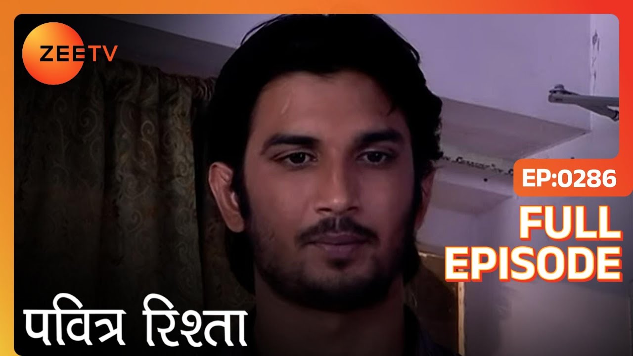 क्या Manav ला पायेगा Archana को घर वापस? | Pavitra Rishta | Full Ep. 286 | ZEE TV