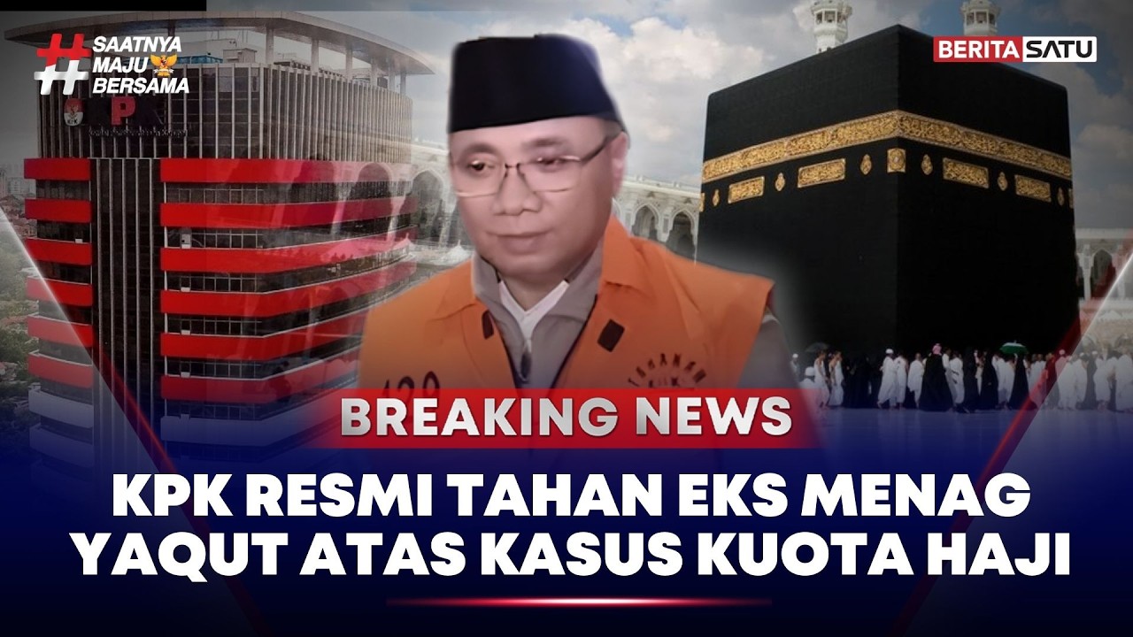 🔴 Breaking News | KPK Resmi Tahan Eks Menag Yaqut Atas Kasus Kuota Haji