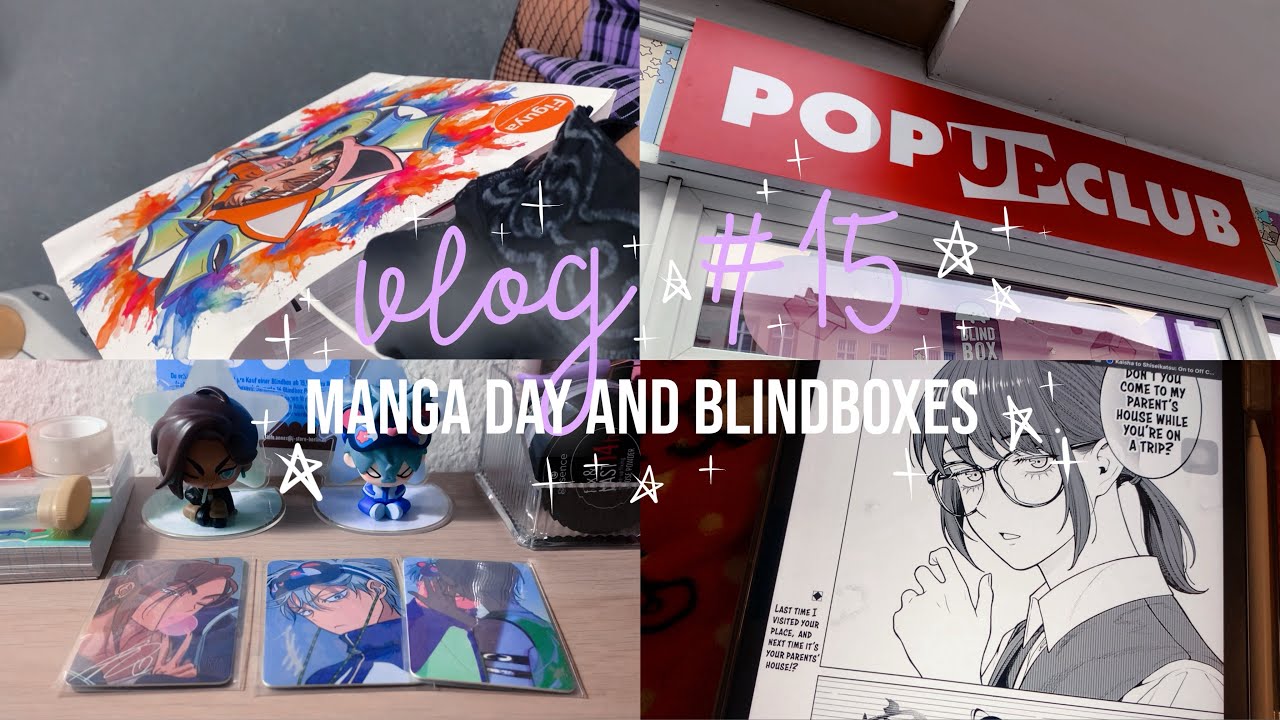 vlog ep. 15 - blindboxes, manga day🎀