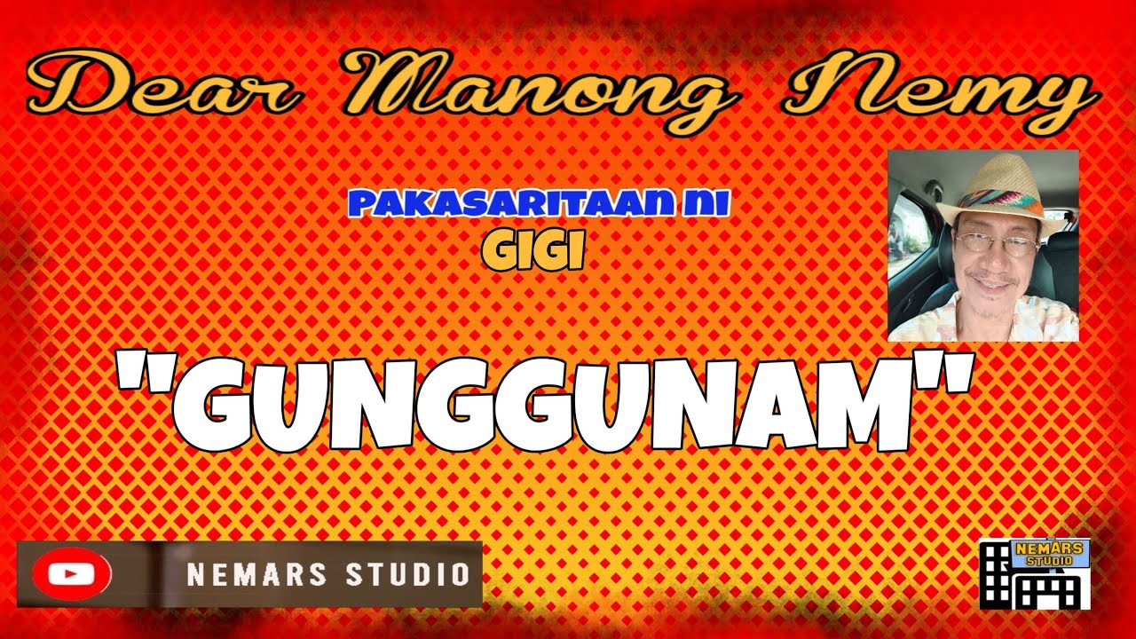 Dear Manong Nemy | ILOCANO DRAMA | Story of Gigi | GUNGGUNAM