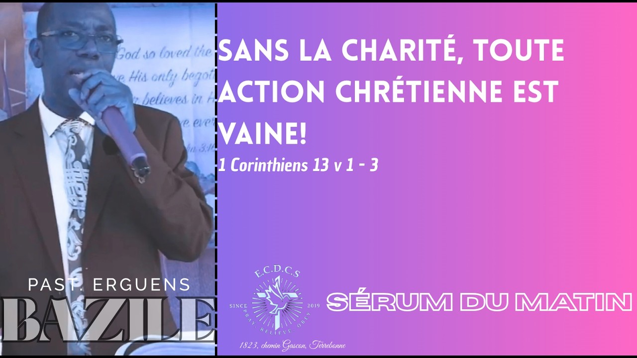 DIFFUSION EN DIRECT DU SÉRUM DU MATIN: SÉRIE DE PRIÈRES MATINALES PAR PASTEUR ERGUENS BAZILE | ECDCS