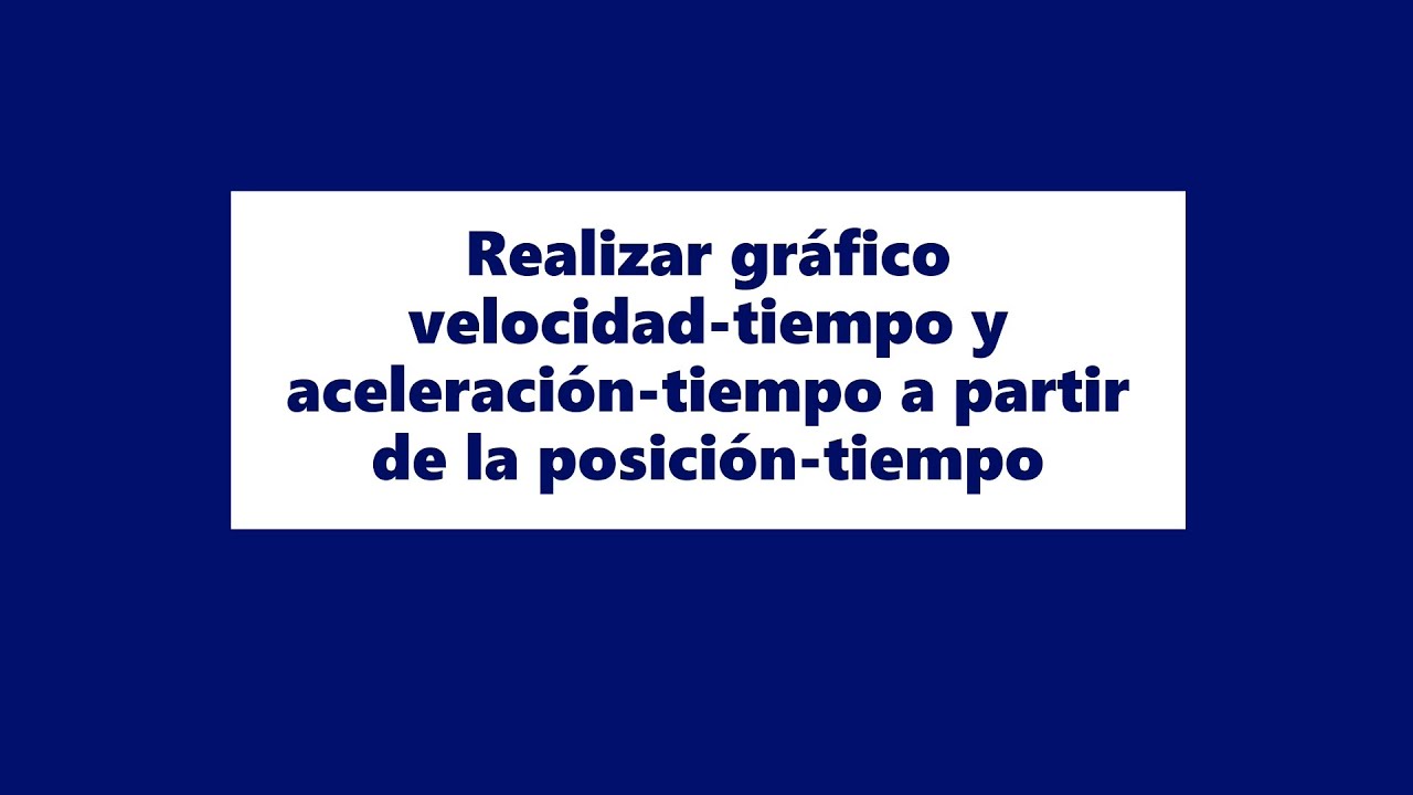 Excel: Realizar gráfico velocidad-tiempo y aceleración-tiempo a partir de la posición-tiempo