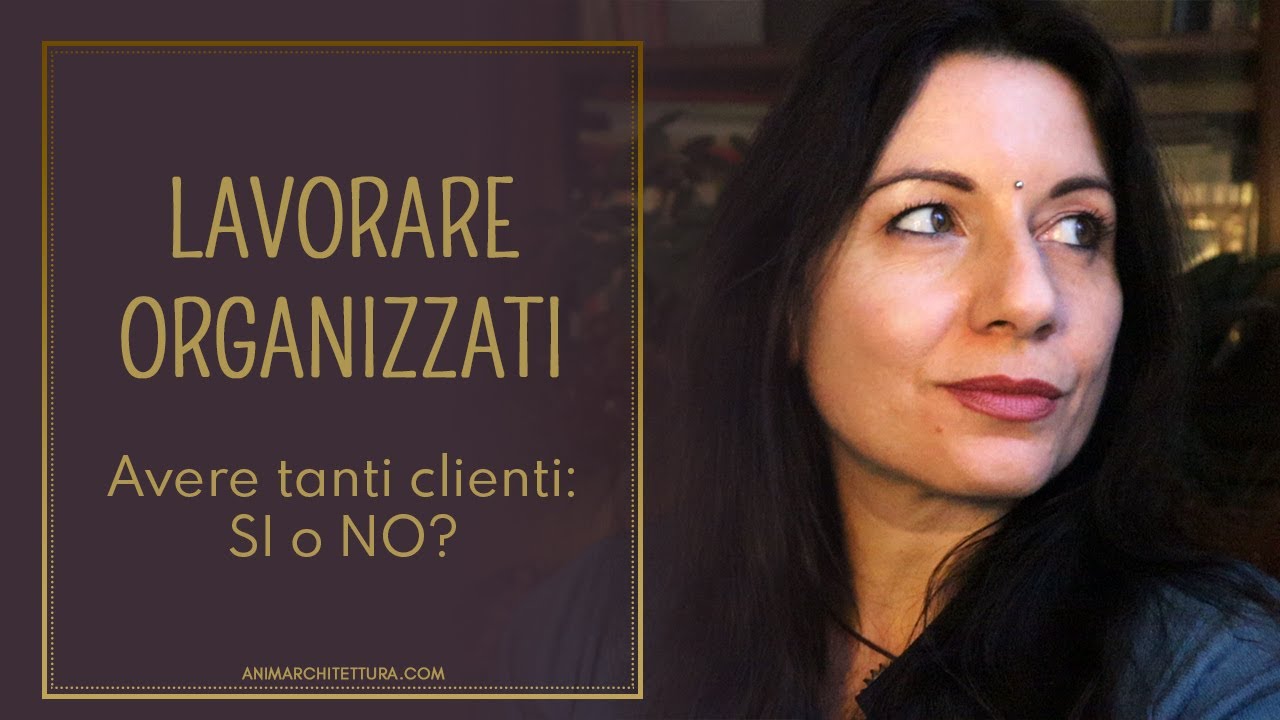 L'importanza di essere organizzati sul lavoro | Il sogno di avere tanti clienti