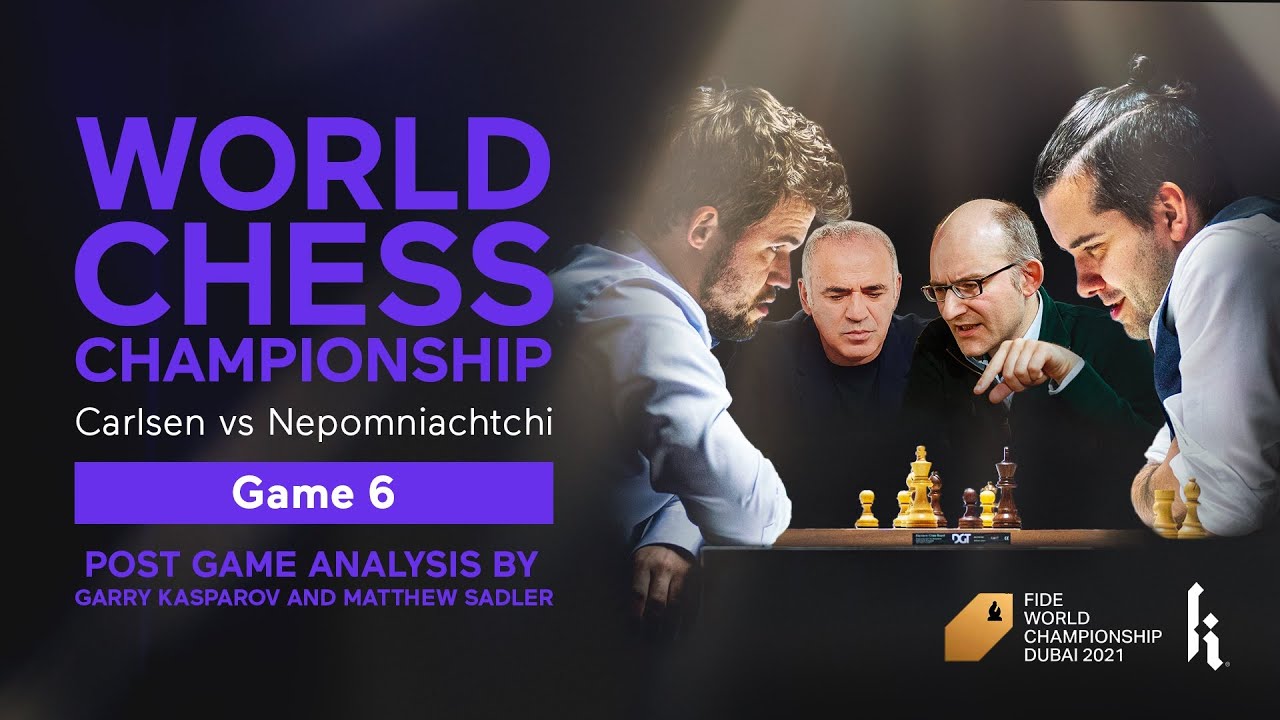 2021 World Championship Match - Game 6 Recap | Garry Kasparov & Matthew Sadler